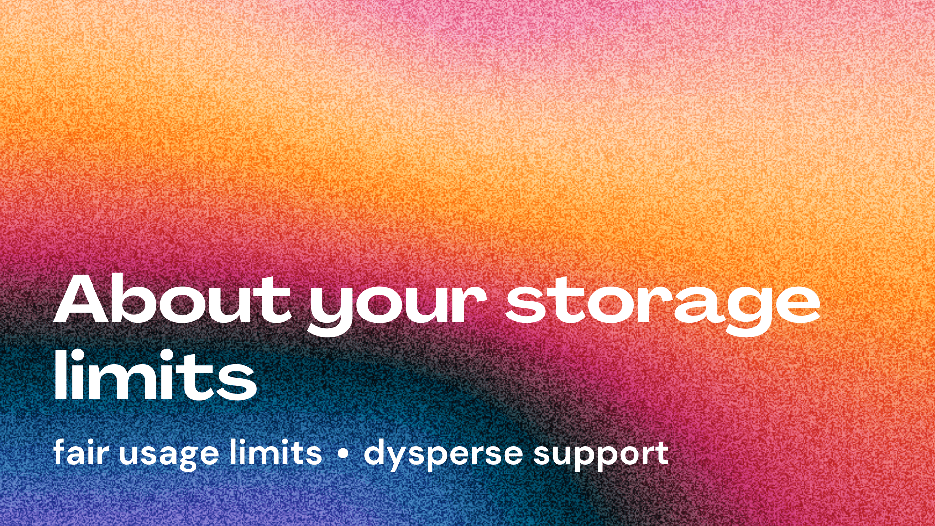About your storage limits
