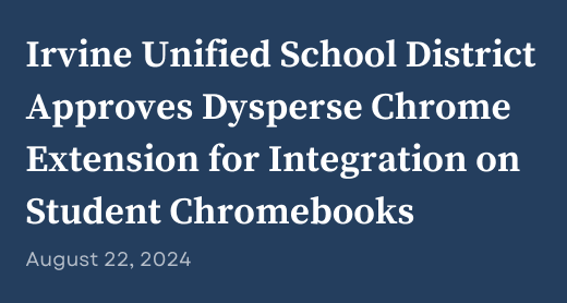 Irvine Unified School District Approves Dysperse Chrome Extension for Integration on Student Chromebooks
